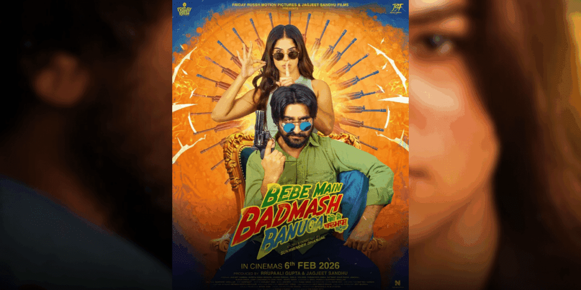 Bebe Main Badmash Banuga Brings Action, Attitude, and Raw Energy to the Big Screen
